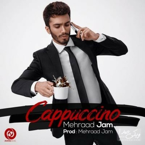 Mehraad Jam / Cappuccino / مهراد جم / کاپوچینو