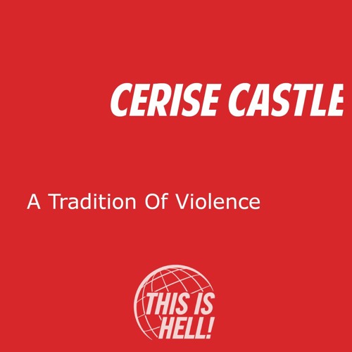 A Tradition of Violence: Los Angeles County Sheriff Deputy Gangs / Cerise Castle