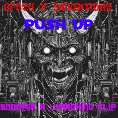 CREED X SICKOMODE - PUSH UP (DA DRIFTERZ FLIP)