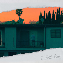 I Still Rap (Prod. LunÁtic x MarzP)