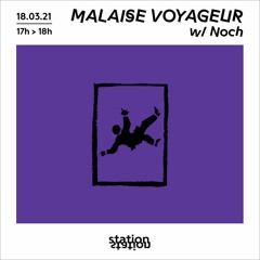 Malaise Voyageur w/ NOCH