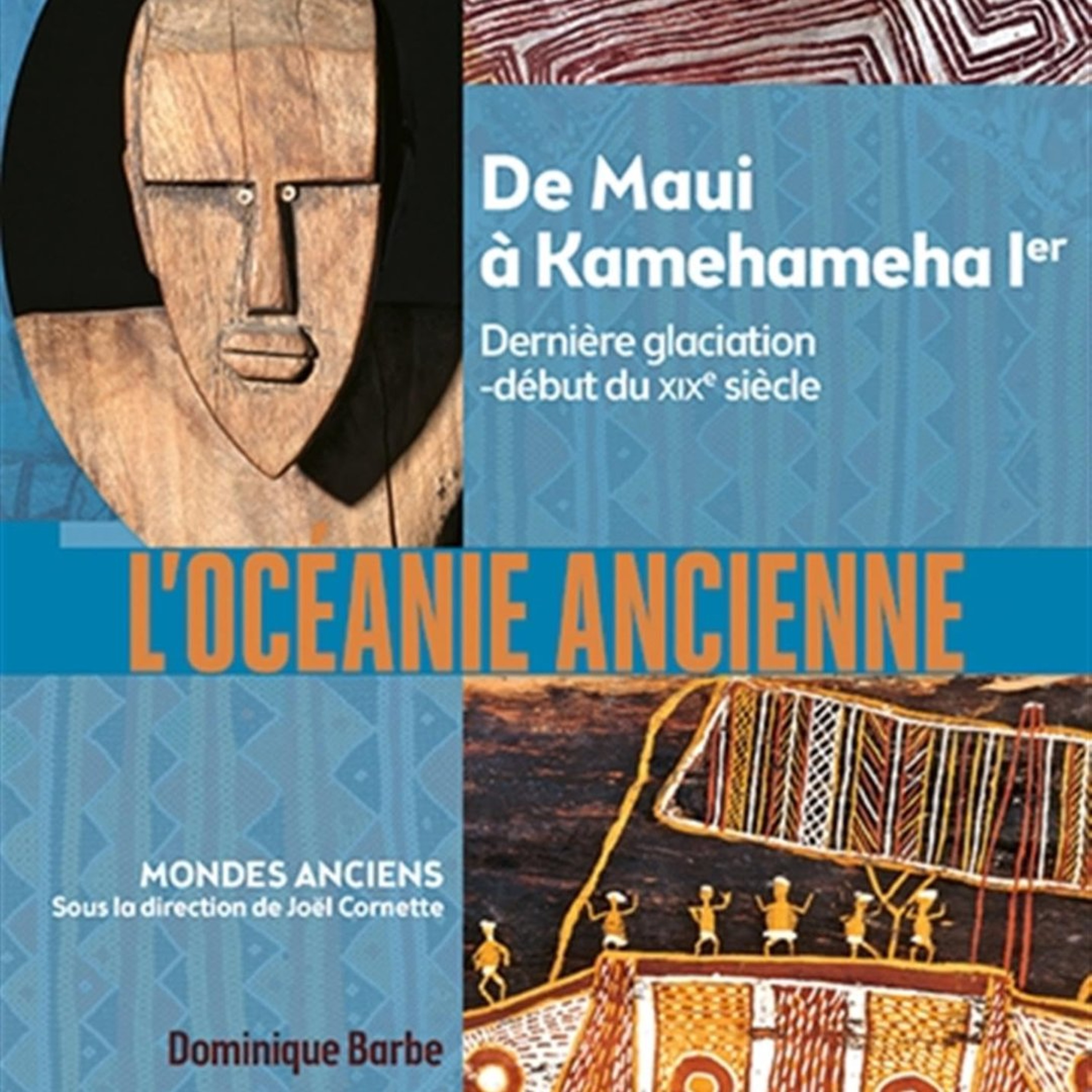 Chemins d&rsquo;histoire-L&rsquo;Océanie ancienne, avec D. Barbe-30.07.26
