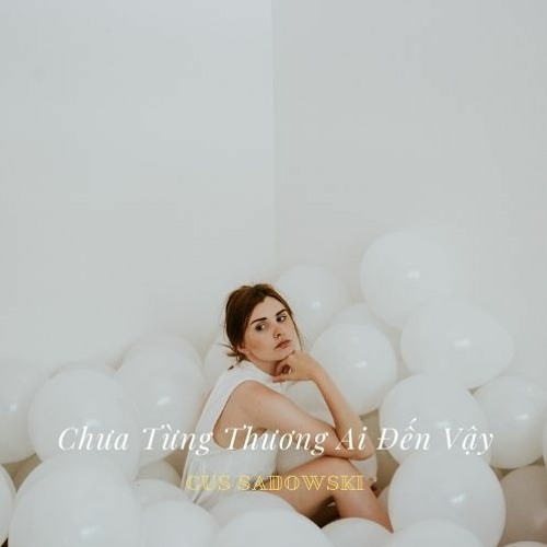Chưa Từng Thương Ai Đến Vậy