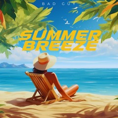 BAD GUY - Summer Breeze