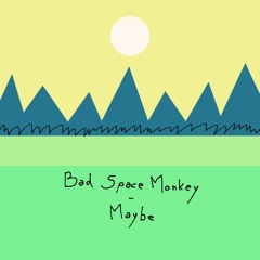 Maybe