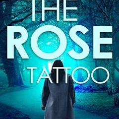 free EPUB 📭 The Rose Tattoo: A Suspenseful Mystery (Echo Rose Book 2) by  Thomas Fin