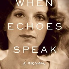 [READ] [EBOOK EPUB KINDLE PDF] When Echoes Speak: a memoir by  Dag Scheer 💘