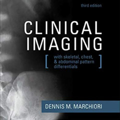 [Access] EBOOK 🖌️ Clinical Imaging: With Skeletal, Chest, & Abdominal Pattern Differ