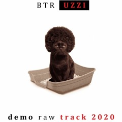 BTR UZZI - DEMO_NOMIXMASTER_RAW.2020.mp3 (Produced by NO-x)