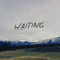 Waiting