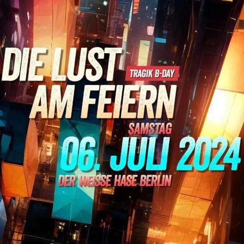 Die Lust am Feiern 060724