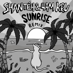 Sunrise (Remix)(SHANTÉH & 4am Kru)