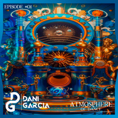 Atmosphere Of Dance Episode #01 - DaniGarcia