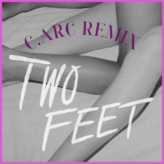 Two Feet - Go Fuck Yourself (C.Arc Remix)