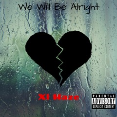 We Will Be Alright