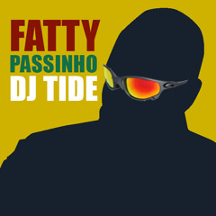 Fatty Passinho - Dj Tide