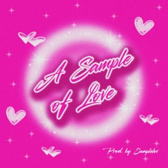 A Sample Of Love