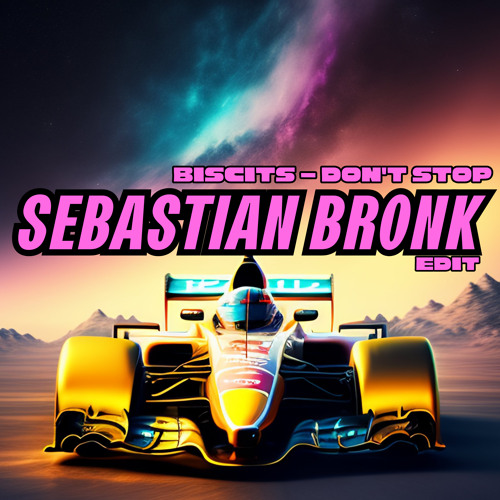 Biscits - Don't Stop [Sebastian Bronk Edit]