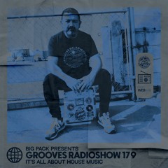 Big Pack presents Grooves Radioshow 179