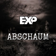 EXP - ABSCHAUM