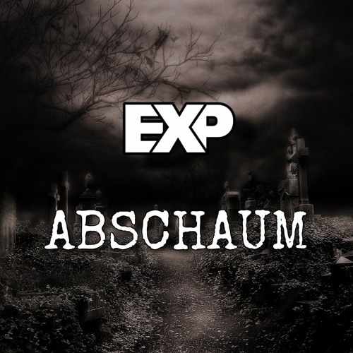 EXP - ABSCHAUM