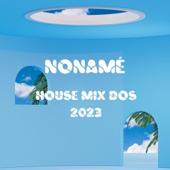 House Mix Dos 2023