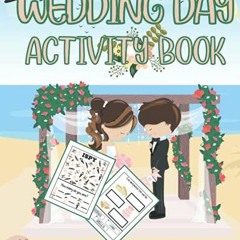 VIEW EPUB 💓 Wedding day activity book for kids ages 3-8: Wedding themed gift for Kid