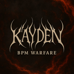 Kayden – BPM Warfare // Hardtechno & Schranz