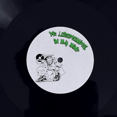 DR LOBOTOMITE - IN MY MIND [Free Download]