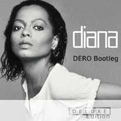 Diana Ross - I'm Coming Out (DERO Bootleg)FREE DOWNLOAD