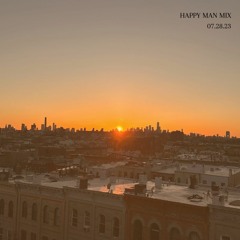 Happy Man Mix 7.28.23