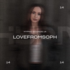 HYPNO SOUNDS 14 – lovefromsoph
