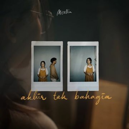 Misellia Ikwan - Akhir Tak Bahagia