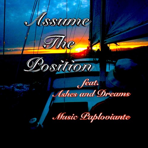 Assume The Position feat. Ashes And Dreams