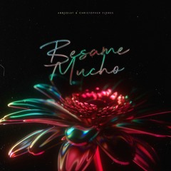 Besame Mucho (feat. Christopher Flores) Descarga GRATIS en "Comprar"