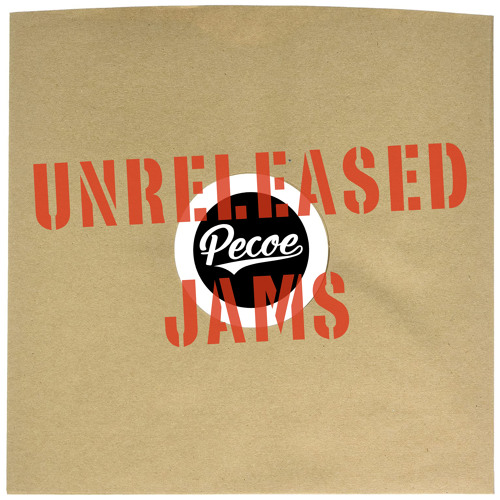 Pecoe - Unreleased Jams Mix