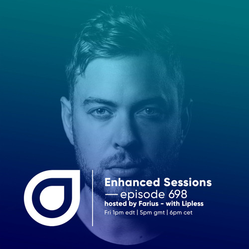 Enhanced Sessions 698 with Lipless - Hosted by Farius