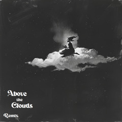 Above the Clouds (Remix)