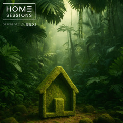 HOME SESSION 001 with Bexi