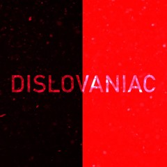 DISLOVANIAC (ariaized)