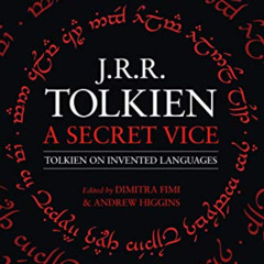 VIEW EBOOK 📥 A Secret Vice: Tolkien on Invented Languages by  J. R. R. Tolkien,Dimit
