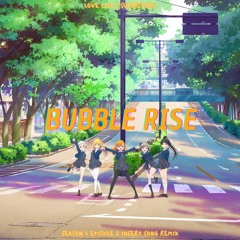 Liella! - Bubble Rise (Irxkxndji Remix) Love Live Superstarr!!