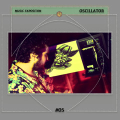 Music Exposition By Oscillator #05