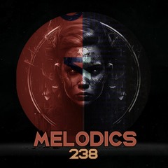 Melodics 238 with A Guest Mix from Phillosopher (SC)