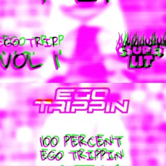 Ego Trip Vol 1