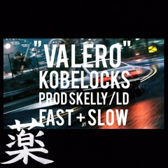 kobelocks - "VALERO" (skelly/ld) | fast + slow mixxx by KUSURI 薬