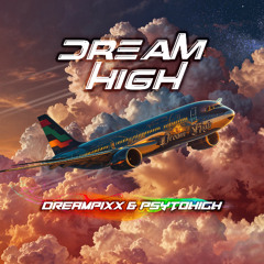 DreamPixx & PsyToHigh Dream High 185bpm