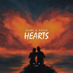 Mark & Adam – Hearts [Bass Rebels]