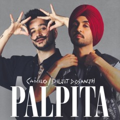Palpita | Diljit Dosanjh | Camilo