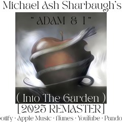 Adam & I (Into the Garden) [2025 REMASTER]